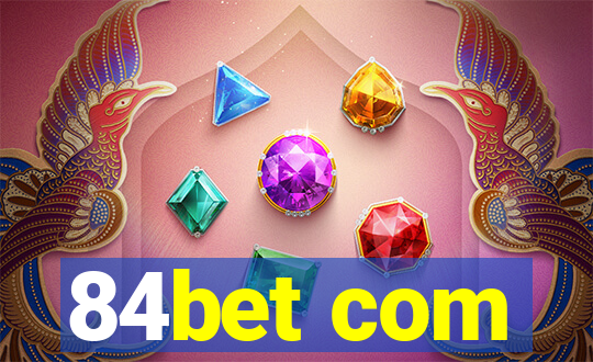 84bet com